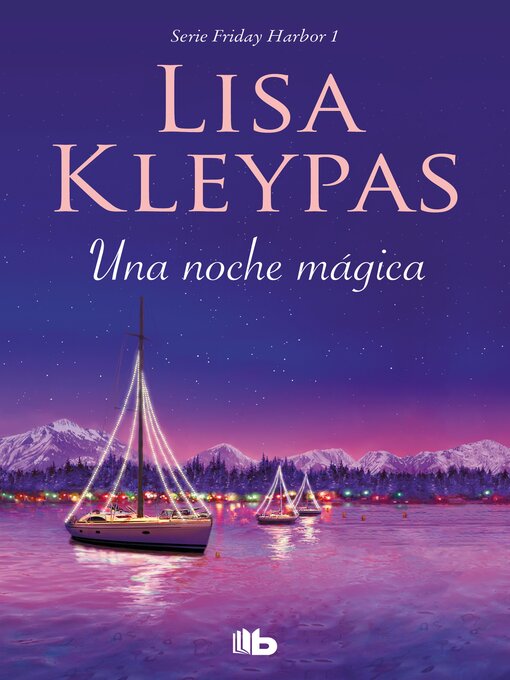 Title details for Una noche mágica (Friday Harbor 1) by Lisa Kleypas - Available